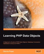 Learning PHP Data Objects di Dennis Poppel edito da PACKT PUB