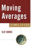 Moving Averages Simplified di Cliff Droke edito da MARKETPLACE BOOKS