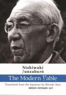 The Modern Fable di Nishiwaki Junzaburo, Hiroaki Sato edito da GREEN INTEGER