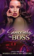 Sincerely, the Boss! di Amy Morford, Wahida Clark edito da Wahida Clark Presents Publishing, LLC