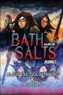 The Bath Salts Journals di Alisse Lee Goldenberg, An Tran edito da Pandamoon Publishing