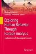 Exploring Human Behavior Through Isotope Analysis edito da Springer International Publishing