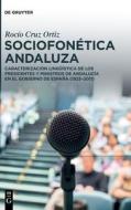 Sociofonética andaluza di Rocío Cruz Ortiz edito da De Gruyter