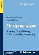 Sturzprophylaxe di Anke-Petra Peters, Claudia Fröbel edito da Kohlhammer W.