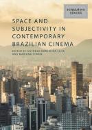 Space and Subjectivity in Contemporary Brazilian Cinema edito da Springer-Verlag GmbH
