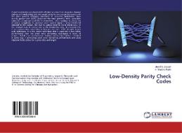 Low-Density Parity Check Codes di Jeevitha Joseph, A. Shobha Rekh edito da LAP LAMBERT Academic Publishing