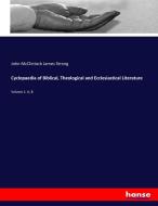 Cyclopaedia of Biblical, Theological and Ecclesiastical Literature di John McClintock James Strong edito da hansebooks
