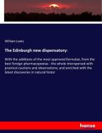 The Edinburgh new dispensatory: di William Lewis edito da hansebooks
