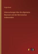 Untersuchungen über die allgemeine Neurosen und den Nervosismus insbesondere di Virgile Borel edito da Outlook Verlag