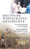 Deutsche Wirtschaftsgeschichte - Sonderausgabe edito da Beck C. H.