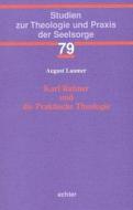 Karl Rahner und die Praktische Theologie di August Laumer edito da Echter Verlag GmbH