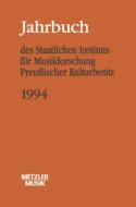 Jahrbuch Des Staatlichen Instituts Fur Musikforschung (sim) Preussischer Kulturbesitz, 1994 edito da J.b. Metzler