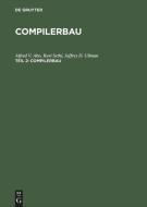 Compilerbau di Alfred V. Aho, Ravi Sethi, Jeffrey D. Ullman edito da De Gruyter Oldenbourg