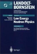 Low Energy Neutrons and Their Interaction with Nuclei and Matter 2 [With CDROM] edito da Springer