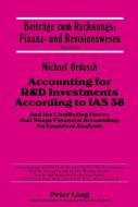 Accounting for R&D Investments According to IAS 38 di Michael Ordosch edito da Lang, Peter GmbH