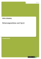 Belastungsasthma Und Sport di D. Rte Schabsky, Dorte Schabsky edito da Grin Verlag