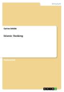Islamic Banking di Carina Schütz edito da GRIN Verlag GmbH