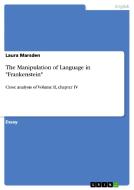 The Manipulation Of Language In Frankenstein di Laura Marsden edito da Grin Verlag Gmbh