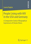 People Living with HIV in the USA and Germany di Lauren Kaplan edito da VS Verlag für Sozialw.