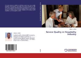 Service Quality in Hospitality Industry di Dhanaraj Jublee edito da LAP Lambert Academic Publishing
