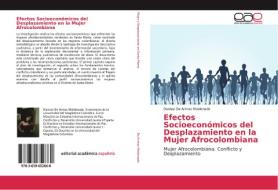 Efectos Socioeconómicos del Desplazamiento en la Mujer Afrocolombiana di Danieyi de Armas Maldonado edito da EAE