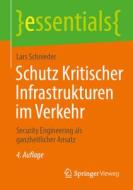 Schutz Kritischer Infrastrukturen im Verkehr di Lars Schnieder edito da Springer Berlin Heidelberg