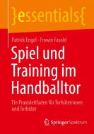 Spiel und Training im Handballtor di Patrick Engel, Frowin Fasold edito da Springer-Verlag GmbH