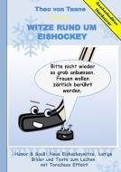 Geschenkausgabe Hardcover: Humor & Spaß - Neue Witze rund um Eishockey, lustige Bilder und Texte zum Lachen mit Torschus di Theo von Taane edito da Books on Demand