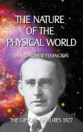 The Nature of the Physical World di Sir Arthur Eddington edito da Books on Demand