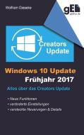 Windows 10 Update - Frühjahr 2017 di Wolfram Gieseke edito da Books on Demand