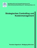 Strategisches Controlling und Kostenmanagement di Thorsten Hagenloch, Wolfgang Söhnchen edito da Books on Demand