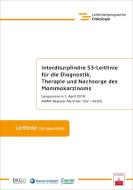 Interdisziplinäre S3-Leitlinie für die Diagnostik, Therapie und Nachsorge des Mammakarzinoms edito da Zuckschwerdt Verlag