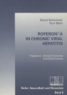 RoferonÎ-A in Chronic Viral Hepatitis di David Schwicker, Kurt Banz edito da Lang, Peter