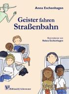 Geister fahren Straßenbahn di Anna Eschenhagen edito da Böhland & Schremmer