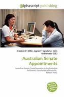 Australian Senate Appointments edito da Alphascript Publishing