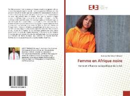 Femme en Afrique noire di Bulang-Cikol Mees Tshiband edito da Éditions universitaires européennes