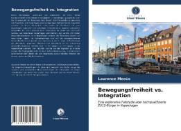 Bewegungsfreiheit Vs. Integration di Meeus Laurence Meeus edito da KS OmniScriptum Publishing