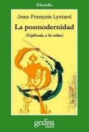 La posmodernidad : (explicada a los niños) di Jean-François Lyotard edito da GEDISA