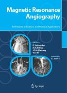 Magnetic Resonance Angiography di G. Schneider edito da Springer Milan