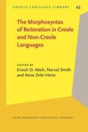 The Morphosyntax Of Reiteration In Creole And Non-creole Languages edito da John Benjamins Publishing Co