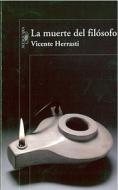 La Muerte del Filosofo di Vicente Herrasti edito da Alfaguara