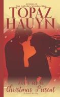 Love As A Christmas Present di Hauyn Topaz Hauyn edito da Independently Published