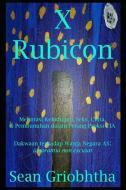 X Rubicon (id) di Sean Griobhtha edito da Sean Griobhtha