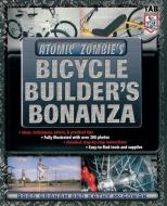 Atomic Zombie's Bicycle Builder's Bonanza di Brad Graham, Kathy McGowan edito da McGraw-Hill Education - Europe