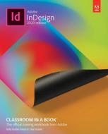 Adobe Indesign CC Classroom in a Book di Tina Dejarld, Kelly Kordes Anton edito da ADOBE PR