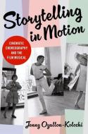 Storytelling In Motion di Jenny Oyallon-Koloski edito da Oxford University Press Inc
