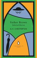 The Complete Father Brown Stories di G K Chesterton edito da Penguin Books Ltd