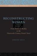 Reconstructing Woman di Dorothy Kelly edito da Pennsylvania State University Press