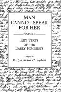 Man Cannot Speak for Her di Karlyn Kohrs Campbell edito da Praeger Publishers