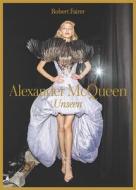 Alexander McQueen: Unseen di Robert Fairer, Sally Singer edito da YALE UNIV PR